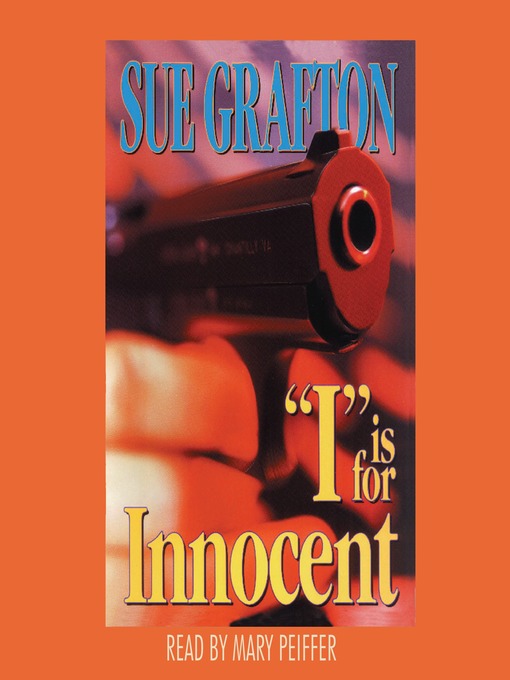 Sue Grafton创作的I is for Innocent作品的详细信息 - 可供借阅